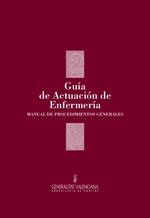 Guía de Actuación de Enfermería. Manual de Procedimientos Generales